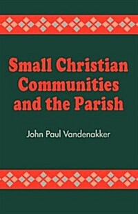 Small Christian Communities and the Parish (Paperback)