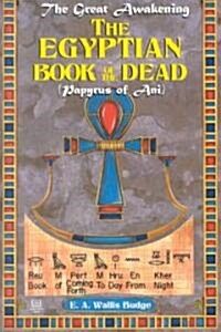 The Great Awakening, the Egyptian Book of the Dead: Papyrus of Ani (Paperback, Revised)