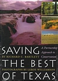 Saving the Best of Texas: A Partnership Approach to Conservation (Paperback)