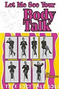 Let Me See Your Body Talk (Paperback)