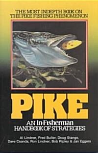 Pike: An In-Fisherman Handbook of Strategies (Paperback)