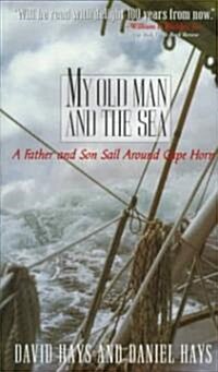 My Old Man and the Sea (Hardcover, 1st)