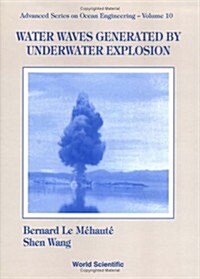 Water Waves Generated by Underwater Explosion (Hardcover)