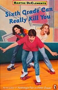 Sixth Grade Can Really Kill You (Paperback, Reprint)