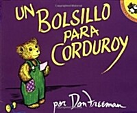 Un Bolsillo Para Corduroy = A Pocket for Corduroy (Paperback)