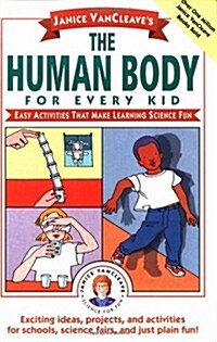 [중고] Janice VanCleave‘s the Human Body for Every Kid: Easy Activities That Make Learning Science Fun (Paperback, Revised)
