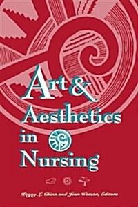 Art & Aesthetics in Nursing (Paperback)