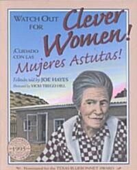 Watch Out for Clever Women!: 죅uidado Con Las Mujeres Astutas! (Paperback)