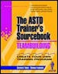 Teambuilding: The ASTD Trainers Sourcebook (Paperback)