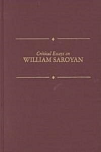 Critical Essays on Willam Saroyan: William Saroyan (Hardcover)