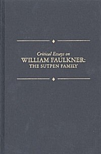Critical Essays on William Faulkner: The Sutpen Family (Hardcover)