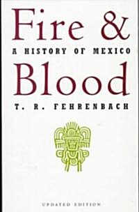 Fire and Blood: A History of Mexico (Paperback)
