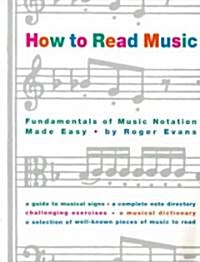 How to Read Music: The Fundamentals of Music Notation Made Easy (Paperback)