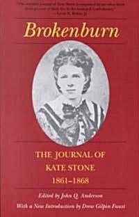 Brokenburn: The Journal of Kate Stone, 1861--1868 (Paperback)