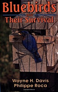 Bluebirds and Their Survival (Paperback)
