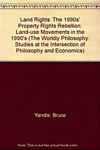 Land Rights: The 1990s Property Rights Rebellion (Paperback)