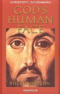 Gods Human Face: The Christ-Icon (Paperback)