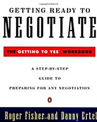 Getting Ready to Negotiate: The Getting to Yes Workbook (Paperback)