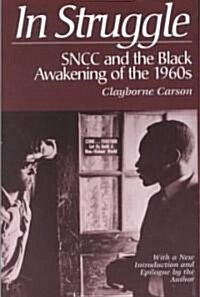 In Struggle: Sncc and the Black Awakening of the 1960s (Paperback, 2)