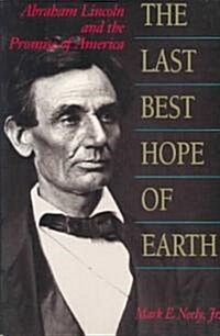 The Last Best Hope of Earth: Abraham Lincoln and the Promise of America (Paperback, Revised)