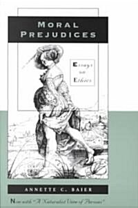Moral Prejudices: Essays on Ethics (Paperback, Revised)