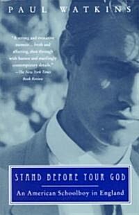 Stand Before Your God: An American Schoolboy in England (Paperback)