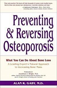 Preventing and Reversing Osteoporosis: What You Can Do about Bone Loss - A Leading Experts Natural Approach to Increasing Bone Mass (Paperback, Revised)
