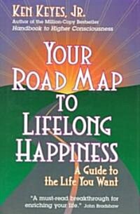 Your Road Map to Lifelong Happiness (Hardcover)