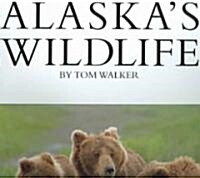 Alaskas Wildlife (Hardcover)