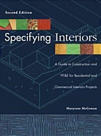 Specifying Interiors: A Guide to Construction and Ff&e for Residential and Commercial Interiors Projects (Hardcover, 2)