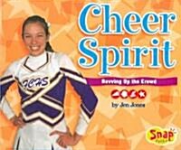 Cheer Spirit: Revving Up the Crowd (Library Binding)