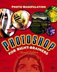 Photoshop For Right-brainers (Paperback, CD-ROM, 2nd)