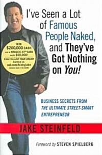 Ive Seen A Lot Of Famous People Naked, And Theyve Got Nothing On You! (Hardcover)