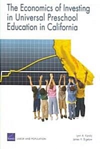 The Economics of Investing in Universal Preschool Education in California (Paperback)