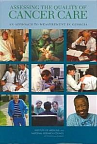 Assessing the Quality of Cancer Care: An Approach to Measurement in Georgia (Paperback)