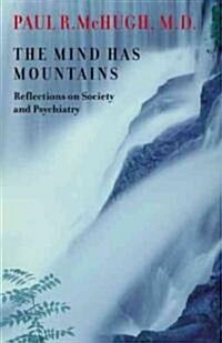 The Mind Has Mountains: Reflections on Society and Psychiatry (Hardcover)