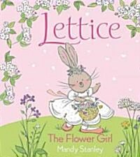 Lettice The Flower Girl (School & Library)