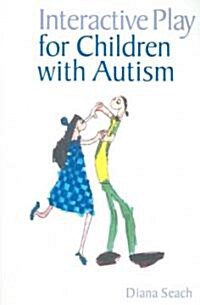 Interactive Play for Children with Autism (Paperback)