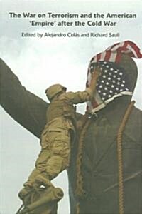 The War on Terrorism and the American Empire After the Cold War (Paperback)