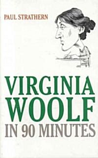 Virginia Woolf in 90 Minutes (Paperback)