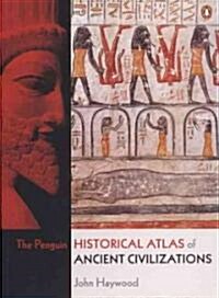 The Penguin Historical Atlas of Ancient Civilizations (Paperback)