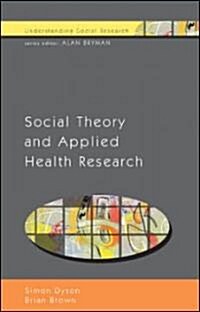 Social Theory And Applied Health Research (Paperback)