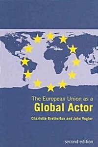 The European Union as a Global Actor (Paperback, 2 ed)