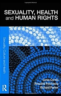 Sexuality, Health and Human Rights (Paperback)
