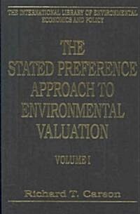 The Stated Preference Approach to Environmental Valuation, Volumes I, II and III : Volume I: Foundations, Initial Development, Statistical Approaches  (Multiple-component retail product)