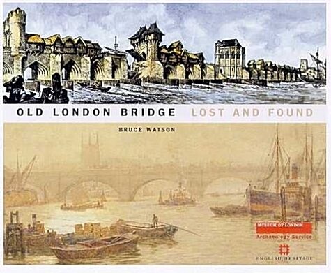 Old London Bridge Lost and Found (Paperback)