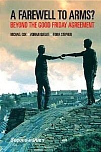 A Farewell to Arms? : Beyond the Good Friday Agreement (Paperback, 2 ed)