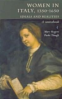 Women in Italy, 1350-1650: Ideals and Realities: A Sourcebook (Paperback)