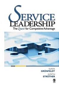 Service Leadership: The Quest for Competitive Advantage (Paperback)