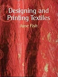 Designing And Printing Textiles (Hardcover)